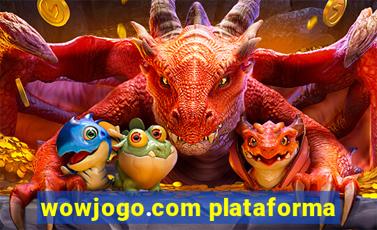 wowjogo.com plataforma